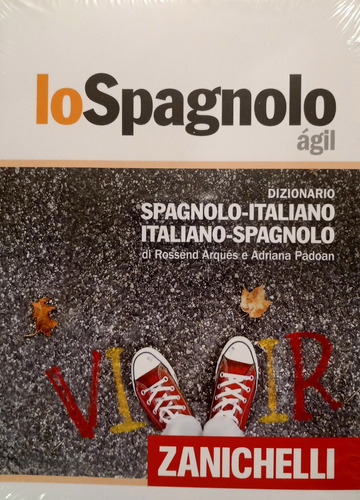 Lo Spagnolo Ágil. Dizionario Spagnolo-italiano.  Zanichelli