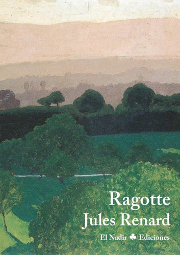 Ragotte - Jules Renard