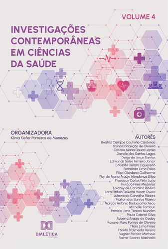 Investigações Contemporâneas Em Ciências Da Saúde, De Kênia Kiefer Parreiras De Menezes. Editorial Editora Dialetica, Tapa Blanda En Portugués