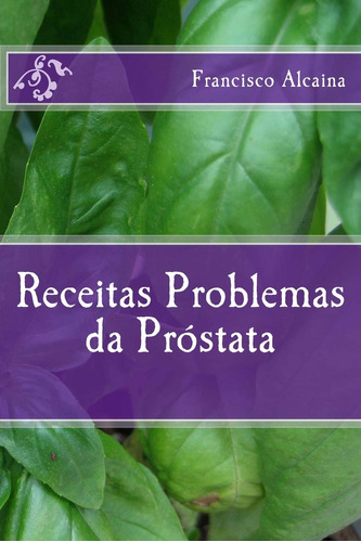 Receitas Para Problemas Da Próstata