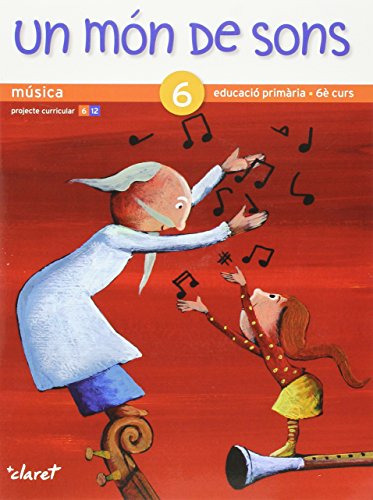 Un Mon De Sons 6: Musica Educacio Primària 6è Curs - 9788498