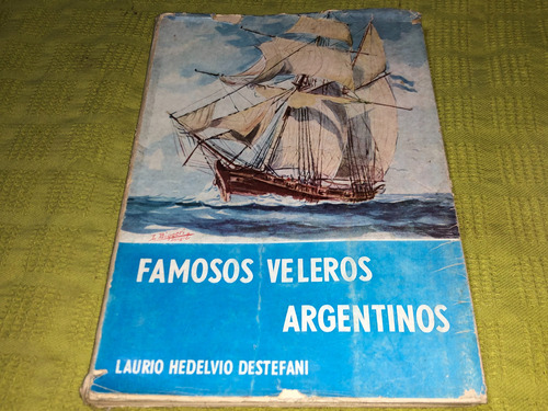 Famosos Veleros Argentinos - Laurio Hedelvio Destefani