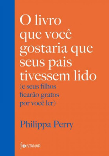 O Livro Que Você Gostaria Que Seus Pais Tivessem Lido