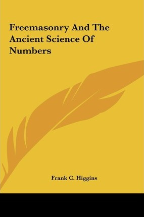 Libro Freemasonry And The Ancient Science Of Numbers - Fr...