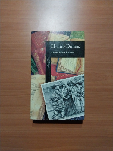 Libro El Club Dumas Arturo Pérez Reverte Novela (Usado)