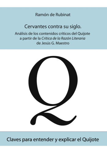 Libro: Cervantes Contra Su Siglo: Análisis De Los Contenidos