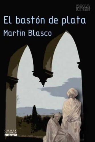 El Baston De Plata - Martín Blasco Zona Libre