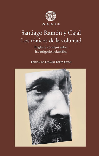 Los Tonicos De La Voluntad, De Santiago Ramon Y Cajal. Gadir Editorial, S.l., Tapa Blanda En Español