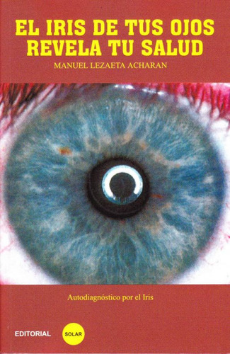 Libro El Iris De Tus Ojos Revela Tu Salud