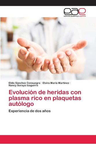 Libro: Evolución Heridas Con Plasma Rico Plaquetas Aut
