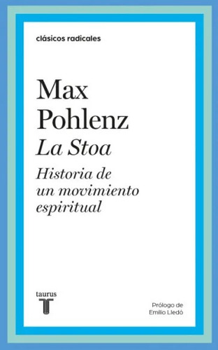 La Stoa: Historia de un movimiento espiritual, de Max Pohlenz. Serie 9585165359, vol. 1. Editorial Penguin Random House, tapa blanda, edición 2022 en español, 2022