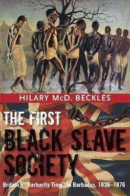 Libro The First Black Slave Society : Britain's Barbados,...