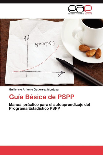 Libro: Guía Básica De Pspp: Manual Práctico Para El Del Pspp