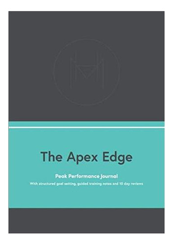 Libro: The Apex Edge Journal: Entrenamiento De Máximo Para