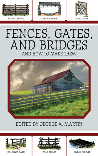 Libro: Fences, Gates, And Bridges: And How To Make Them