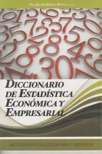 Diccionario De Estadistica Economica Y Empresarial, De Martín-pliego, Francisco Javier. Ecobook. Editorial Del Economista., Tapa Blanda En Español