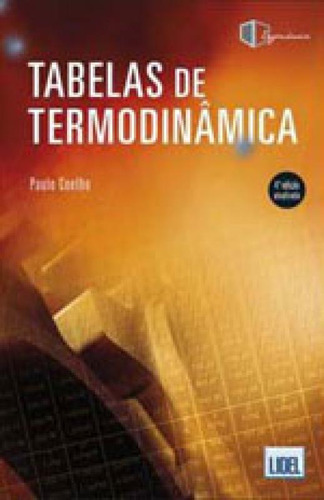 Tabelas De Termodinamica, De Coelho, Paulo M.. Editorial Lidel **, Capa Mole, Edição 2017-03-15 00:00:00 Em Português