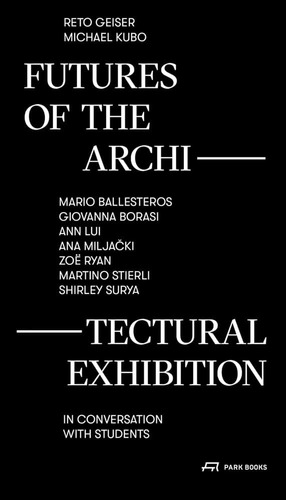 Libro: Futures Of The Architectural Exhibition: Mario Balles