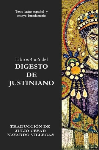 Libro: Libros 4 A 6 Del Digesto De Justiniano: Texto Latino-