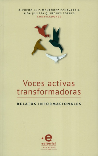 Libro Voces Activas Transformadoras Relatos Informacionales