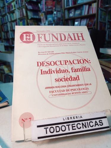 Rev Fundaih Nº7 Desocupacion: Individuo, Familia   1995 -tt