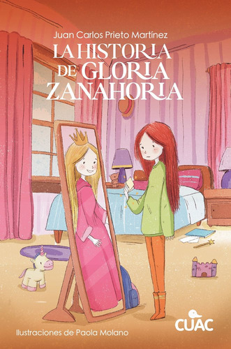 La Historia De Gloria Zanahoria, De Prieto Martínez, Juan Carlos. 1, Vol. 1. Editorial Olé Libros, Tapa Blanda, Edición 1 En Castellano, 2025