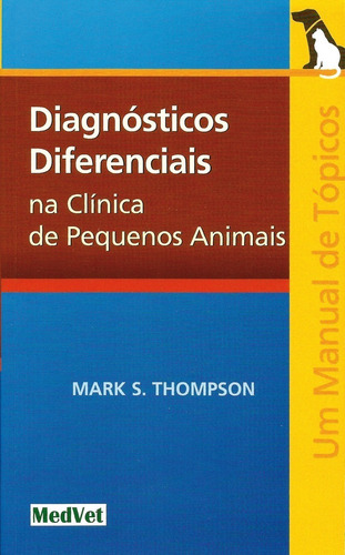 Diagnósticos Diferenciais Na Clínica De Pequenos Animais