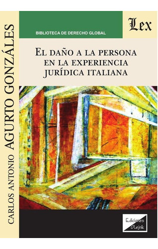 Daño A La Persona En La Experiencia Jurídica Italiana