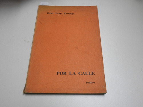 Por La Calle. Ethel Gladys Zarlenga - L551 