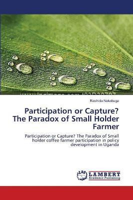 Libro Participation Or Capture? The Paradox Of Small Hold...