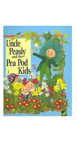 Michael Stoy: Uncle Peasly And The Pea Pod Kids