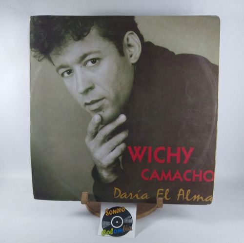 Lp Vinilo Wichy Camacho - Daria El Alma  - Sonero Colombia