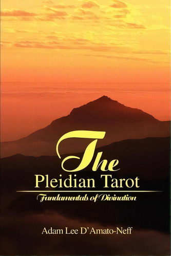 The Pleidian Tarot, De Adam Lee D'amato-neff. Editorial Iuniverse, Tapa Blanda En Inglés