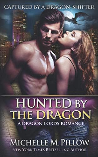 Hunted By The Dragon: A Qurilixen World Novel (captured By A Dragon-shifter), De Pillow, Michelle M.. Editorial Raven Books Llc, Tapa Blanda En Inglés