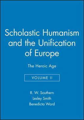Libro Scholastic Humanism And The Unification Of Europe: ...