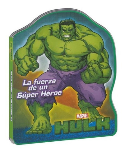 Libro Hulk, La Fuerza De Un Súper Héroe