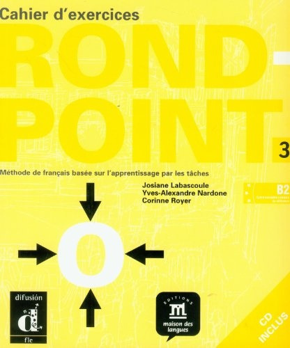 Rond-point 3 B2 Cahier D'exercices + C/cd - Labascoule, Nard