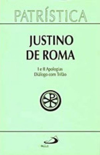 Patrística - I E Ii Apologias | Diálogo Com Trifão - Vol.