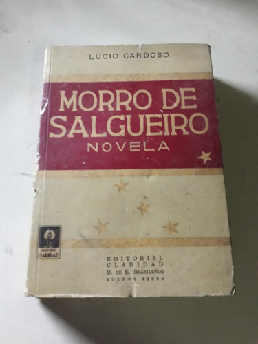 Libro Morro De Salgueiro Lucio Cardoso 