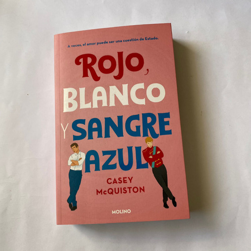 Libro Rojo, Blanco Y Sangre Azul. Casey Mcquiston. Molino