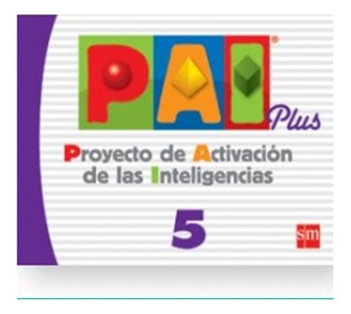 Pai Plus 5 - Proyecto De Activacion De Las Inteligencias, D