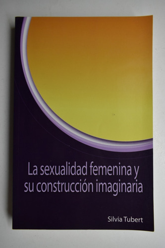 La Sexualidad Femenina Y Su Construcción Imaginaria     C207