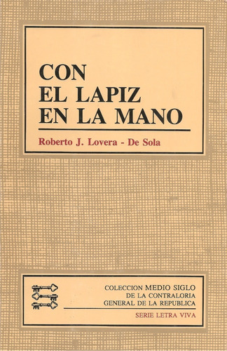 Con El Lapiz En La Mano (ensayos) / Roberto Lovera De Sola