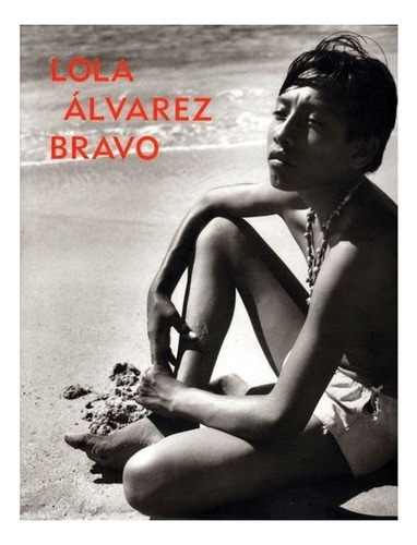 Lola Álvarez Bravo | Elizabeth Ferrer