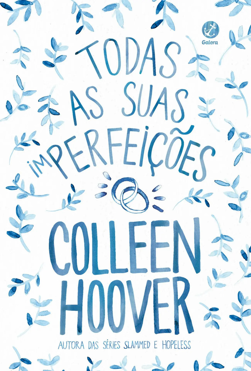 Todas as suas (im)perfeições - Hoover, Colleen - Grupo Editorial Record - Capa Mole