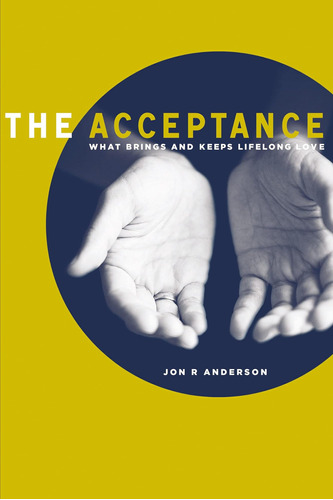 Libro:  The Acceptance: What Brings And Keeps Lifelong Love