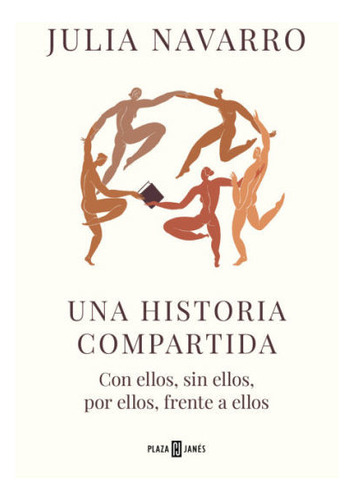 Libro: Una Historia Compartida / Julia Navarro