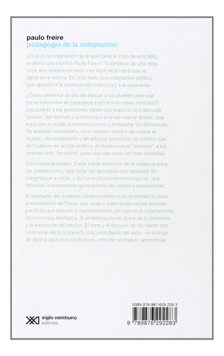 Pedagogia De La Indignacion. Cartas Pedagogicas En Un Mundo