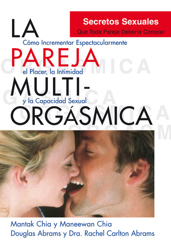 La Pareja Multiorgasmica - Mantack Chia