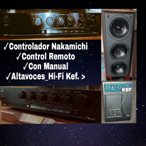 Controlador Nakamichi Ca-7 Y Altavoces Kef Modelo 105/3